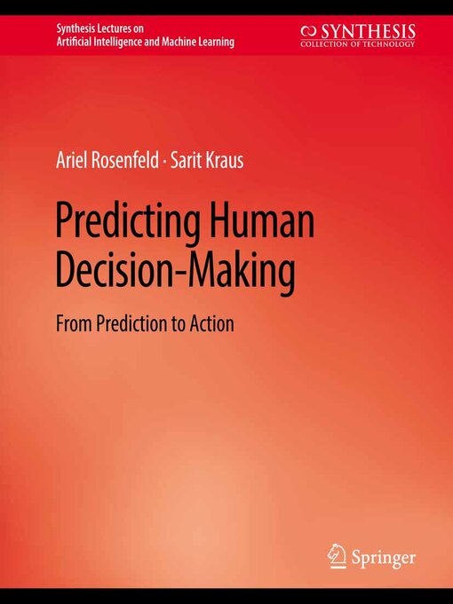 Title details for Predicting Human Decision-Making by Ariel Rosenfeld - Available